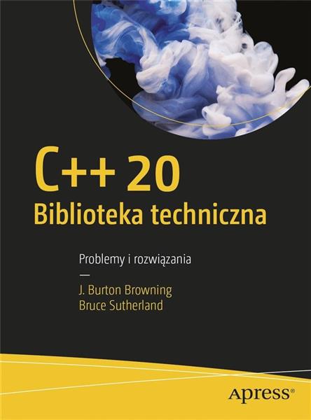C++20 BIBLIOTEKA TECHNICZNA PROBLEMY I ROZWIĄZANIA