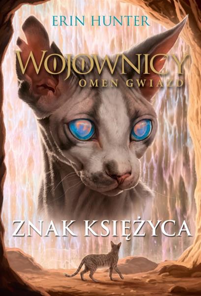 WOJOWNICY. OMEN GWIAZD. TOM 4. ZNAK KSIĘŻYCA