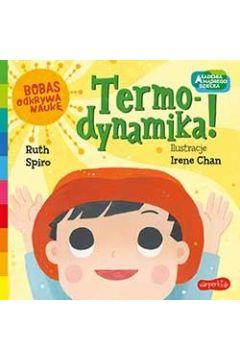 TERMO-DYNAMIKA! BOBAS ODKRYWA NAUKĘ. AKADEMIA MĄDR