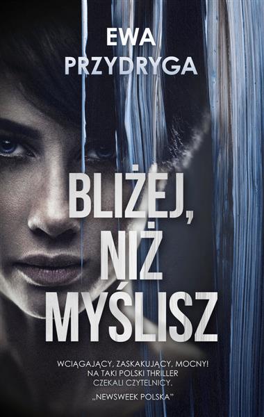 BLIŻEJ NIŻ MYŚLISZ