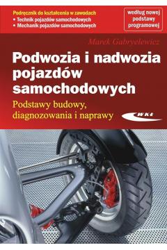PODWOZIA I NADWOZIA POJAZDÓW SAMOCHODOWYCH WYD.201