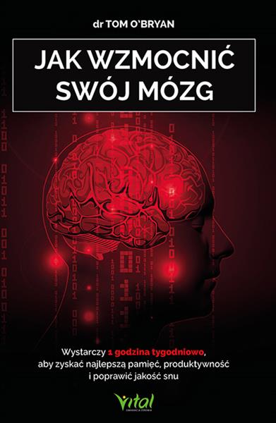 JAK WZMOCNIĆ SWÓJ MÓZG