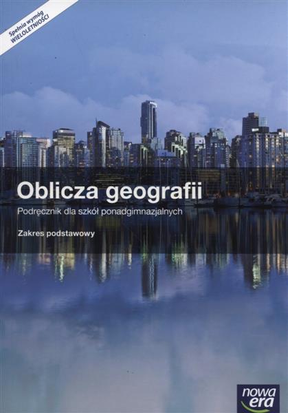OBLICZA GEOGRAFII. PODRĘCZNIK Z ATLASEM DLA SZKÓŁ