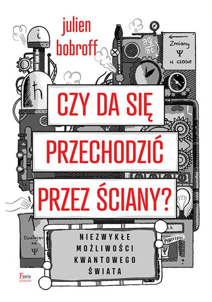 CZY DA SIĘ PRZECHODZIĆ PRZEZ ŚCIANY? NIEZWYKŁE