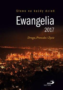 EWANGELIA 2017. DROGA, PRAWDA I ŻYCIE
