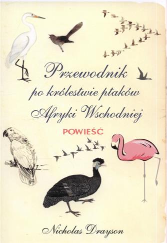 PRZEWODNIK PO KRÓLESTWIE PTAKÓW AFRYKI WSCHODNIEJ