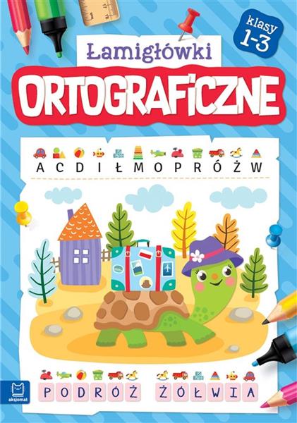 ŁAMIGŁÓWKI ORTOGRAFICZNE, KLASY 1-3