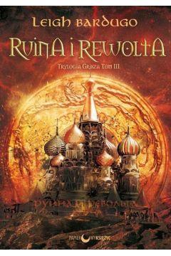 Ruina i rewolta. Trylogia Grisza. Tom 3