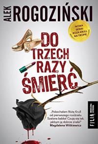 DO TRZECH RAZY ŚMIERĆ