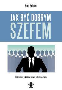 JAK BYĆ DOBRYM SZEFEM