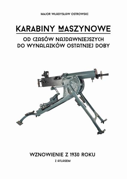 KARABINY MASZYNOWE OD CZASÓW NAJDAWNIEJSZYCH DO...