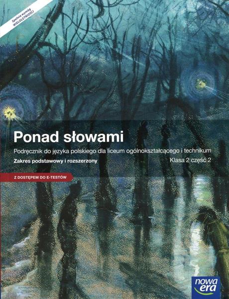 PONAD SŁOWAMI. PODRĘCZNIK DO JĘZYKA POLSKIEGO DLA