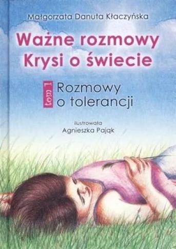 Ważne rozmowy Krysi o świecie T.1