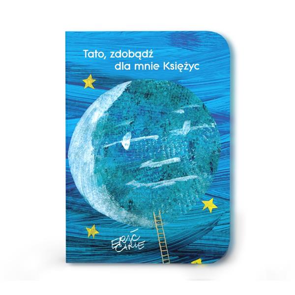 TATO, ZDOBĄDŹ DLA MNIE KSIĘŻYC