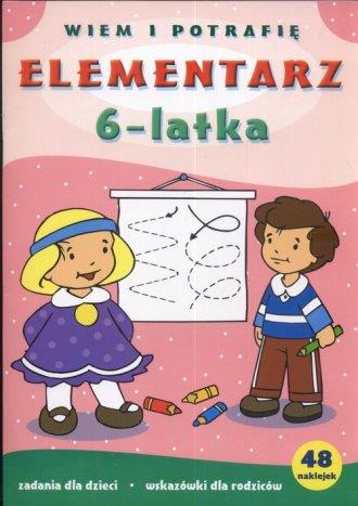WIEM I POTRAFIĘ. ELEMENTARZ 6-LATKA