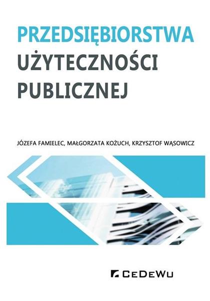 PRZEDSIĘBIORSTWA UŻYTECZNOŚCI PUBLICZNEJ