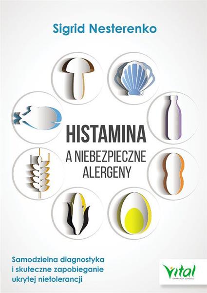 HISTAMINA A NIEBEZPIECZNE ALERGENY. SAMODZIELNA