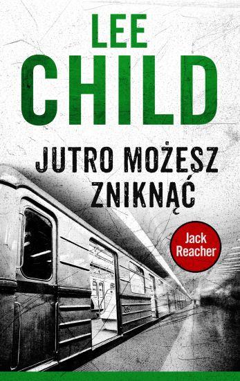 JACK REACHER. JUTRO MOŻESZ ZNIKNĄĆ W.2016