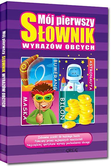 MÓJ PIERWSZY SŁ WYRAZÓW OBCYCH OBRAZKI GREG