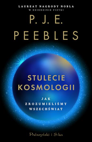 STULECIE KOSMOLOGII. JAK ZROZUMIELIŚMY WSZECHŚWIAT