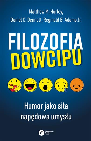 FILOZOFIA DOWCIPU. HUMOR JAKO SIŁA NAPĘDOWA UMYSŁU