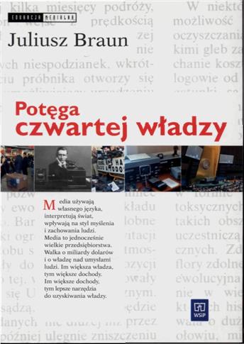 Potęga czwartej władzy. Media, rynek...