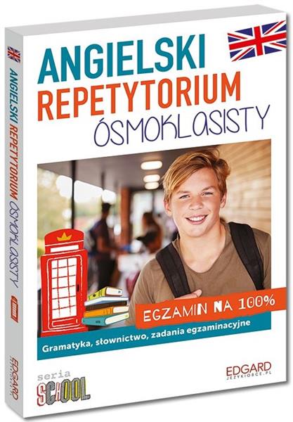 ANGIELSKI. REPETYTORIUM ÓSMOKLASISTY. EGZAMIN NA 1