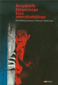 ARCYDZIEŁA KLASYCZNEGO KINA AMERYKAŃSKIEGO