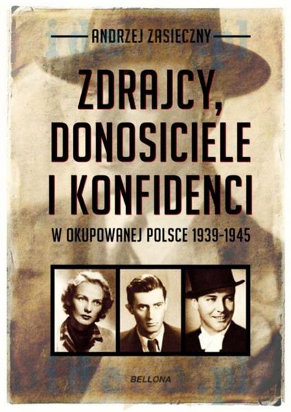 ZDRAJCY, DONOSICIELE, KONFIDENCI W OKUPOWANEJ POL.