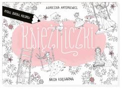 KSIĘŻNICZKI. RYSUJ, ZGADUJ, KOLORUJ