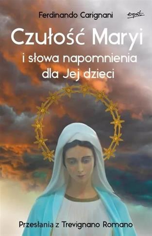 Czułość Maryi i słowa napomnienia dla Jej dzieci.