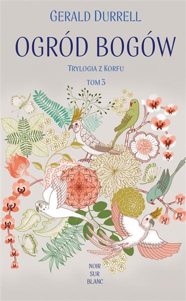 OGRÓD BOGÓW. TRYLOGIA Z KORFU. TOM 3
