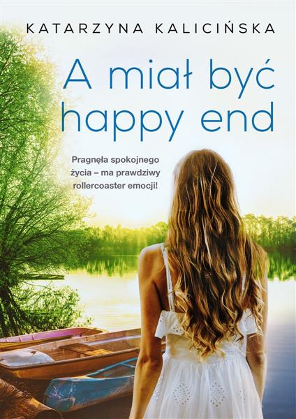 A MIAŁ BYĆ HAPPY END