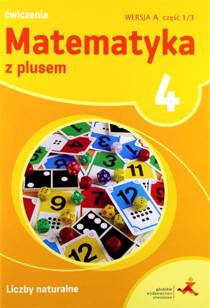 MATEMATYKA Z PLUSEM. KLASA 4. LICZBY NATURALNE.