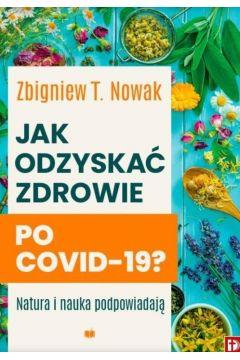 JAK ODZYSKAĆ ZDROWIE PO COVID-19?