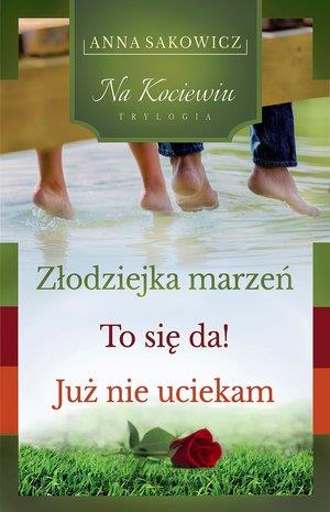 NA KOCIEWIU. TRYLOGIA. ZŁODZIEJKA MARZEŃ / TO SIĘ