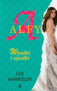 Alfy.Wpadki i upadki