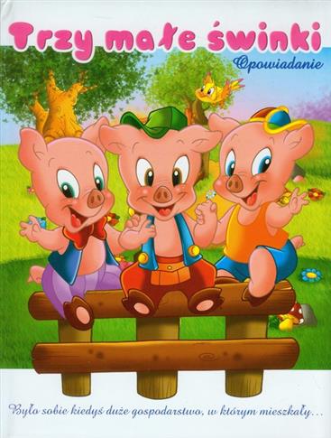 Trzy małe świnki. Opowiadanie