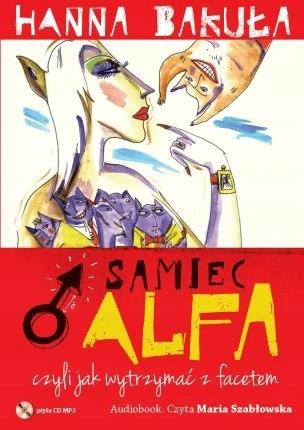 SAMIEC ALFA,CZYLI JAK WYTRZYMAĆ Z FACETEM-AUDIOBOK