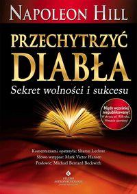 PRZECHYTRZYĆ DIABŁA. SEKRET WOLNOŚCI I SUKCESU