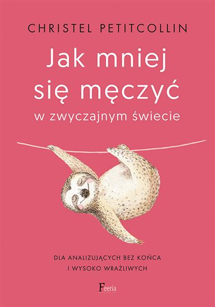 JAK MNIEJ SIĘ MĘCZYĆ W ZWYCZAJNYM ŚWIECIE. DLA ANA