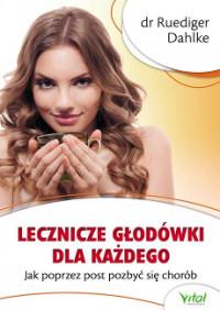 LECZNICZE GŁODÓWKI DLA KAŻDEGO JAK POPRZEZ?
