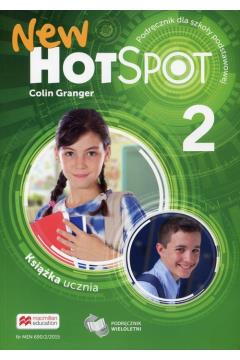 NEW HOT SPOT 2. KSIĄŻKA UCZNIA. JĘZYK ANGIELSKI.