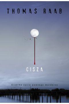 Cisza. Kronika życia pewnego mordercy