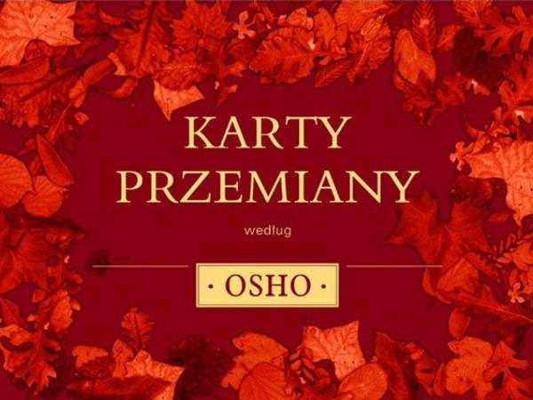 KARTY PRZEMIANY WEDŁUG OSHO (KSIĄŻKA + KARTY)