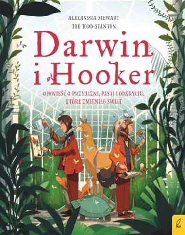 Darwin i Hooker. Opowieść o przyjaźni, pasji i odk