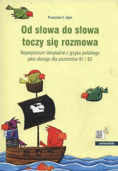OD SŁOWA DO SŁOWA TOCZY SIĘ ROZMOWA