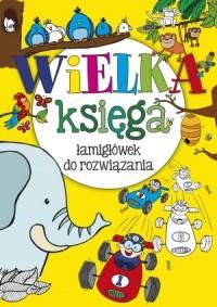 Wielka księga łamigłówek do rozwiązania