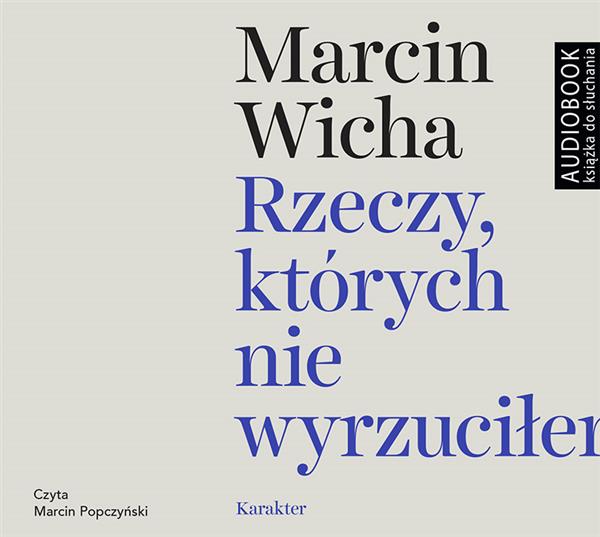 RZECZY, KTÓRYCH NIE WYRZUCIŁEM. AUDIOBOOK