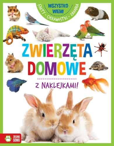 WSZYSTKO WIEM! ZWIERZĘTA DOMOWE